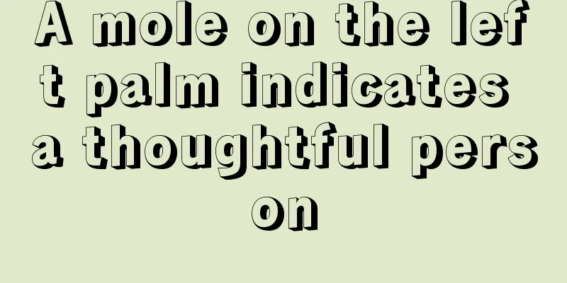 A mole on the left palm indicates a thoughtful person
