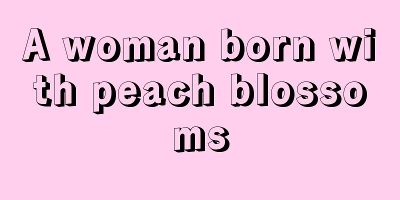 A woman born with peach blossoms