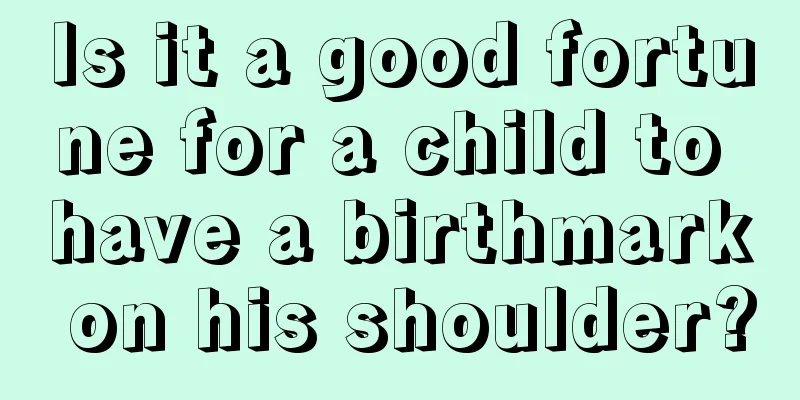 Is it a good fortune for a child to have a birthmark on his shoulder?