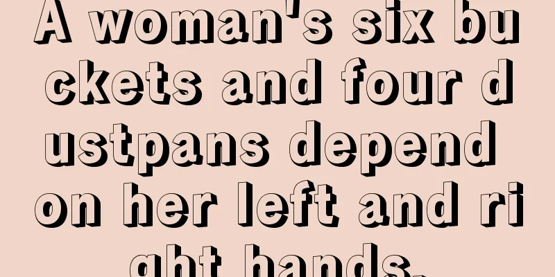 A woman's six buckets and four dustpans depend on her left and right hands.