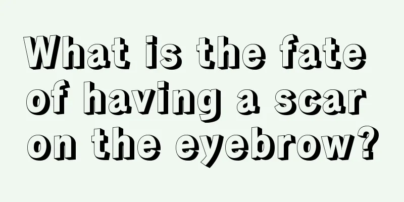 What is the fate of having a scar on the eyebrow?