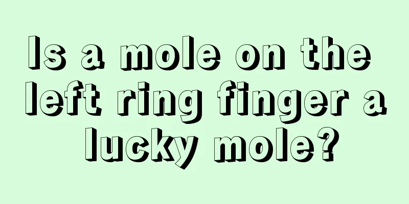Is a mole on the left ring finger a lucky mole?