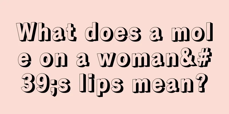 What does a mole on a woman's lips mean?