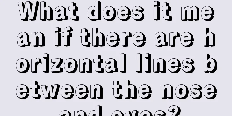 What does it mean if there are horizontal lines between the nose and eyes?