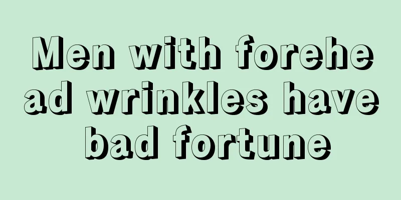Men with forehead wrinkles have bad fortune