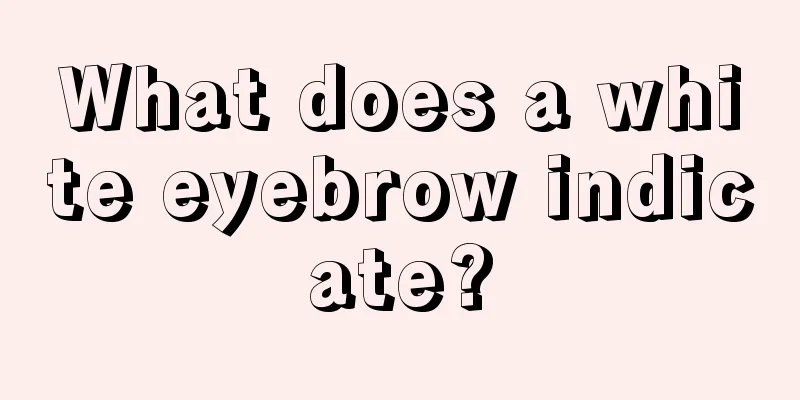 What does a white eyebrow indicate?