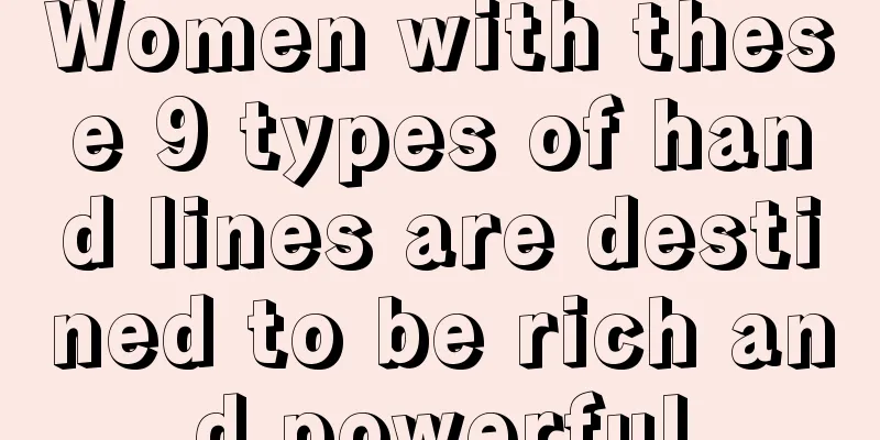 Women with these 9 types of hand lines are destined to be rich and powerful