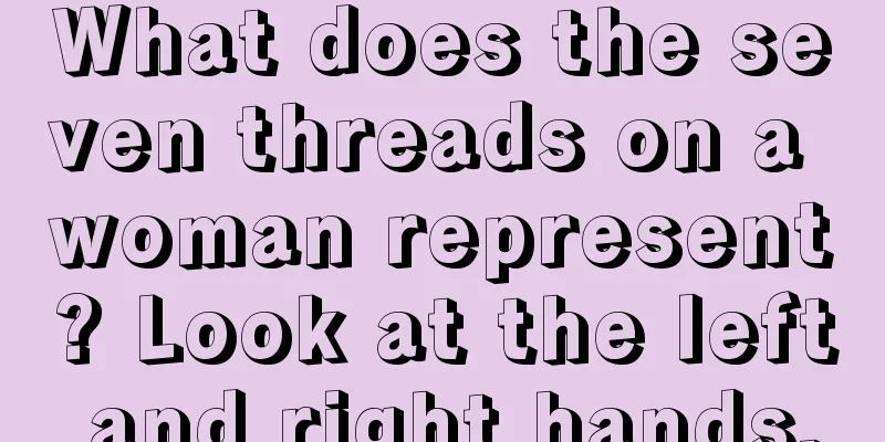 What does the seven threads on a woman represent? Look at the left and right hands.