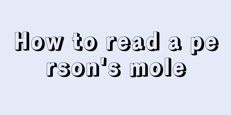 How to read a person's mole
