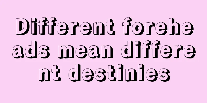 Different foreheads mean different destinies