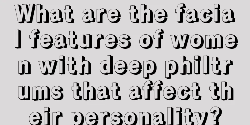 What are the facial features of women with deep philtrums that affect their personality?