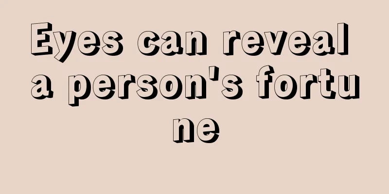Eyes can reveal a person's fortune