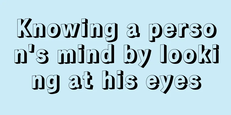 Knowing a person's mind by looking at his eyes