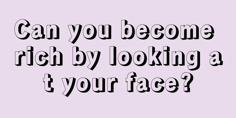 Can you become rich by looking at your face?