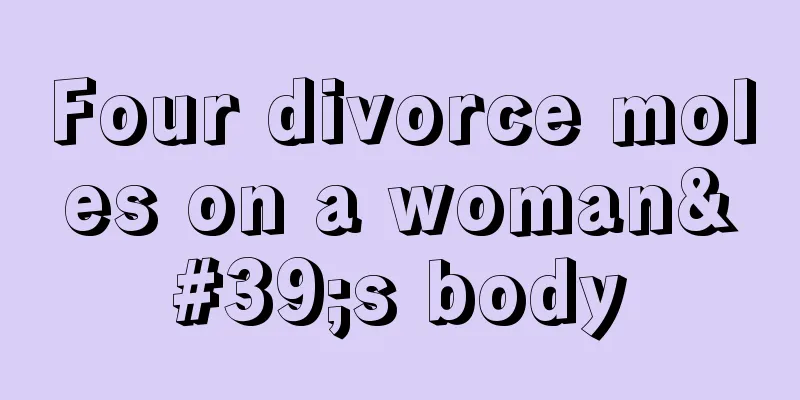 Four divorce moles on a woman's body