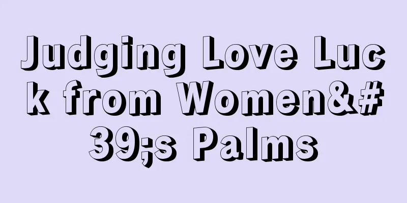 Judging Love Luck from Women's Palms