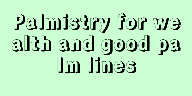 Palmistry for wealth and good palm lines