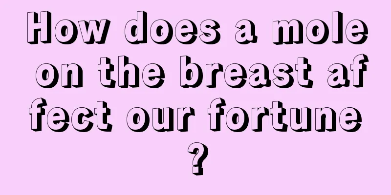 How does a mole on the breast affect our fortune?