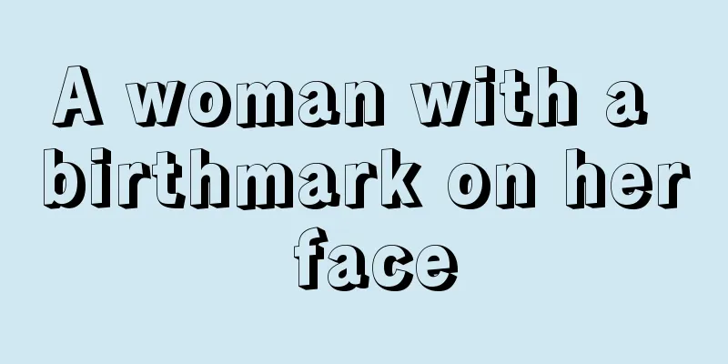A woman with a birthmark on her face