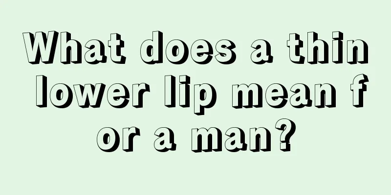 What does a thin lower lip mean for a man?