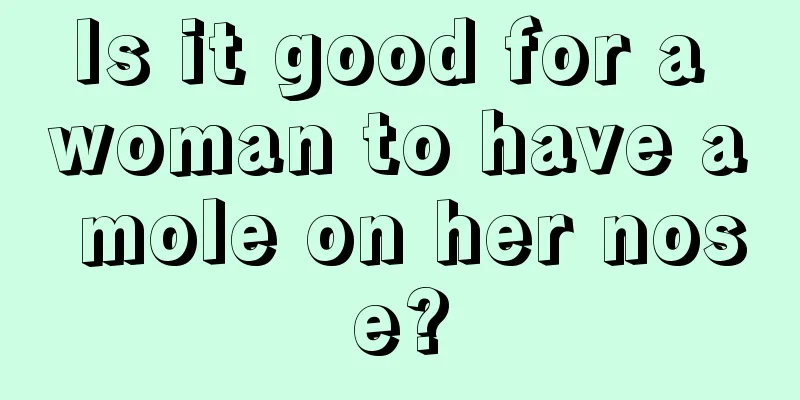 Is it good for a woman to have a mole on her nose?
