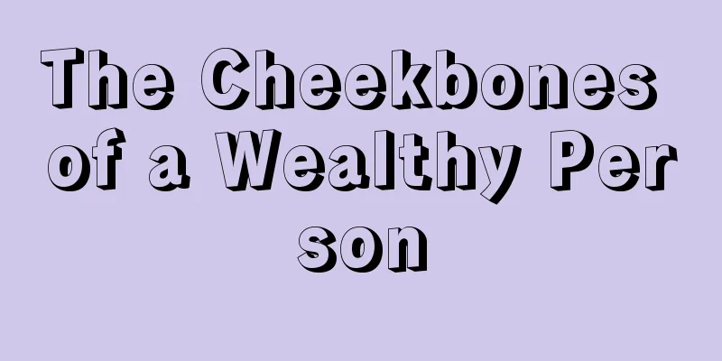 The Cheekbones of a Wealthy Person