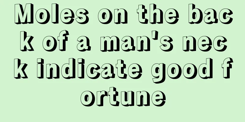 Moles on the back of a man's neck indicate good fortune