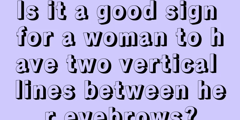 Is it a good sign for a woman to have two vertical lines between her eyebrows?