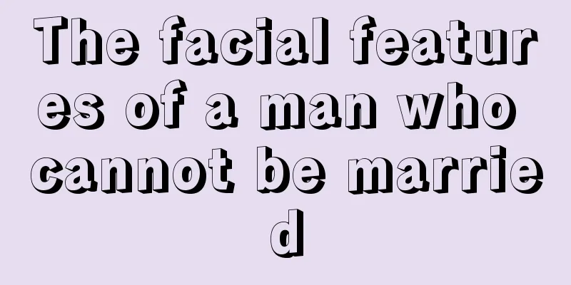 The facial features of a man who cannot be married