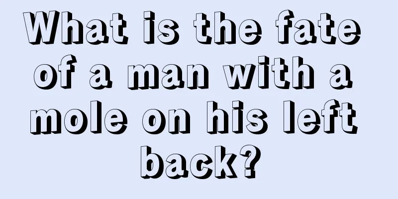 What is the fate of a man with a mole on his left back?