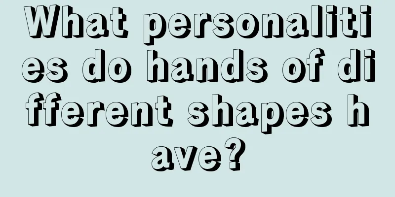 What personalities do hands of different shapes have?