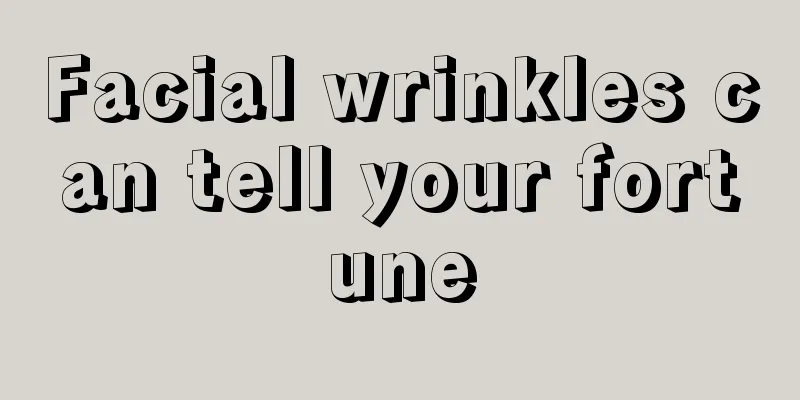Facial wrinkles can tell your fortune
