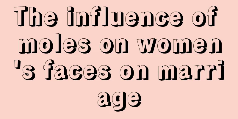 The influence of moles on women's faces on marriage