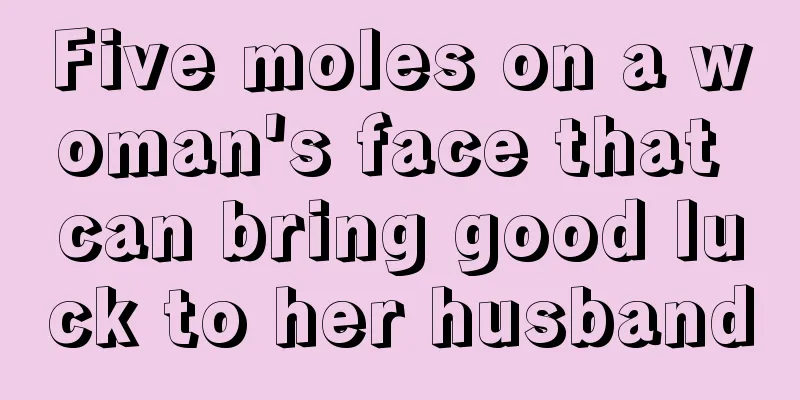 Five moles on a woman's face that can bring good luck to her husband