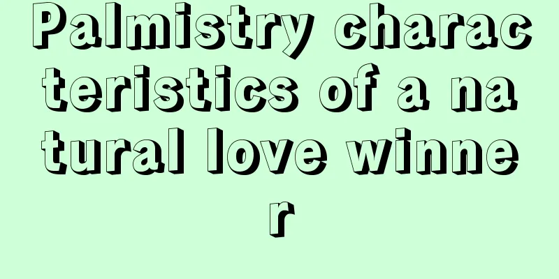Palmistry characteristics of a natural love winner