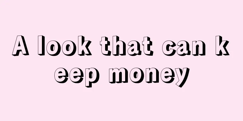 A look that can keep money
