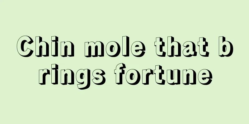 Chin mole that brings fortune