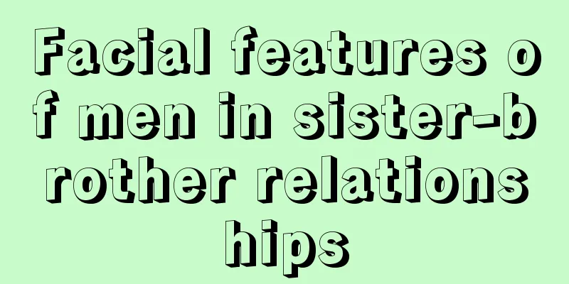 Facial features of men in sister-brother relationships