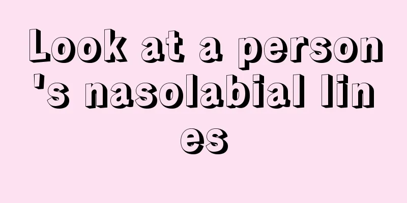 Look at a person's nasolabial lines