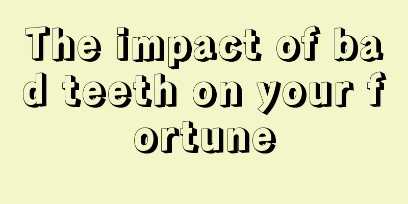 The impact of bad teeth on your fortune