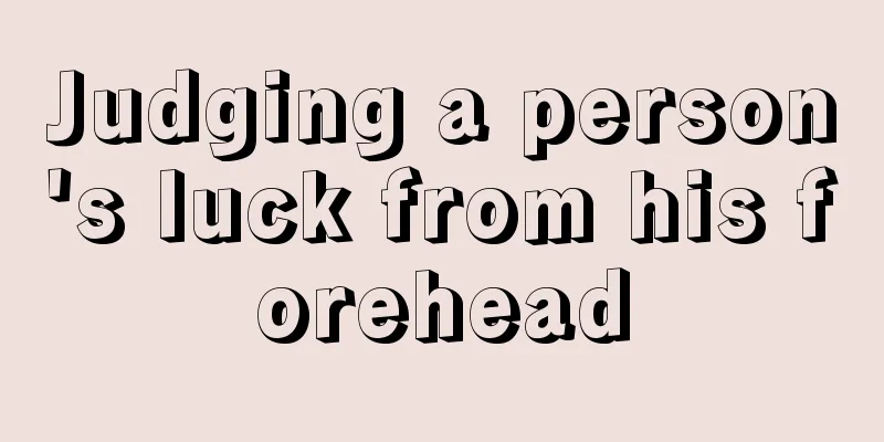 Judging a person's luck from his forehead