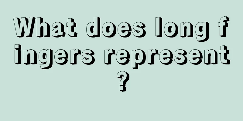 What does long fingers represent?
