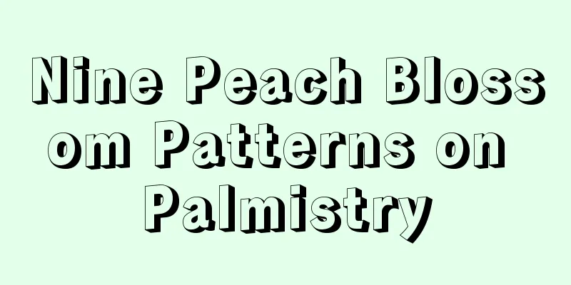 Nine Peach Blossom Patterns on Palmistry