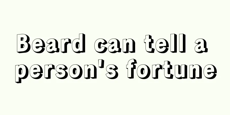 Beard can tell a person's fortune