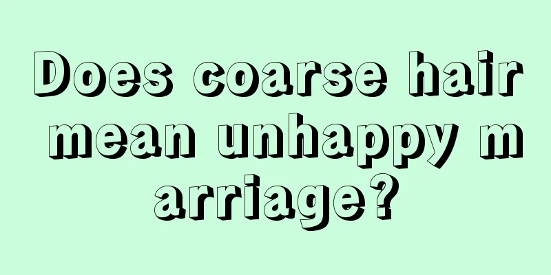 Does coarse hair mean unhappy marriage?