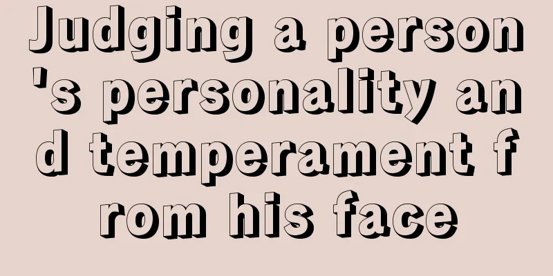 Judging a person's personality and temperament from his face