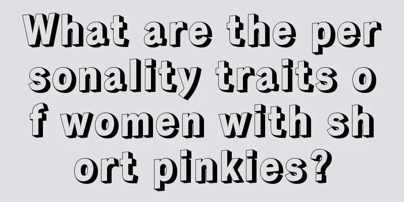 What are the personality traits of women with short pinkies?
