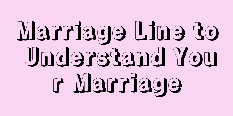 Marriage Line to Understand Your Marriage