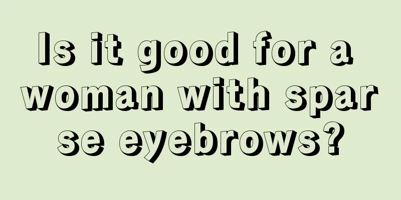Is it good for a woman with sparse eyebrows?