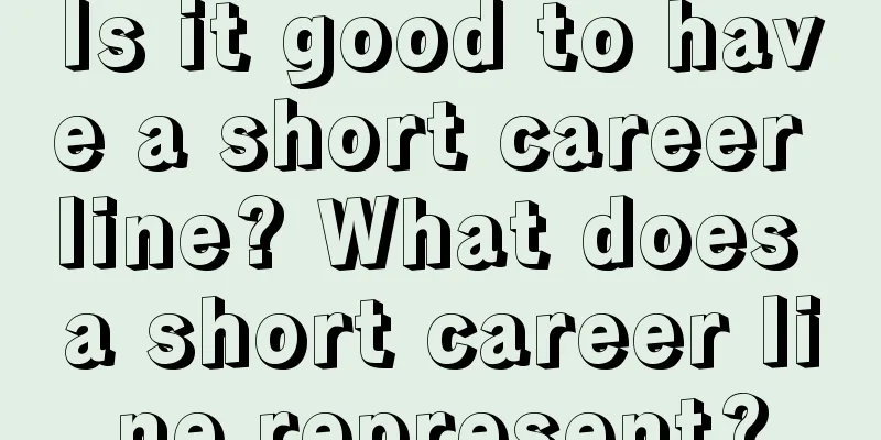 Is it good to have a short career line? What does a short career line represent?